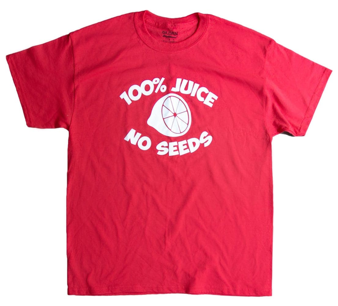 100 juice no seeds t shirt